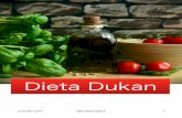 Dieta Dukan - vailo.it · Il Dottor Dukan ha creato la dieta nel 1970, ispirato da un paziente obeso che gli disse che avrebbe potuto rinunciare a mangiare qualsiasi cibo, al ﬁne