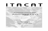 ITACAT - Catalogo Italiano degli Atterraggi UFO · Ciò fa supporre che l’uomo fosse un appassionato di ufologia o, quantomeno, di tematiche misteriose. Poche le informazioni disponibili,