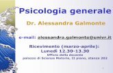 Dr. Alessandra Galmonte - dlls.univr.it · 2) La psicologia non nasce come un fiore nel deserto. E’ invece frutto di un’evoluzione storica complessiva che riguarda la cultura
