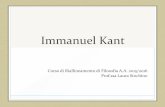 Immanuel Kant - Università di Cagliarifacolta.unica.it/studiumanistici/files/2015/09/Corso-di-rial... · L’Estetica Trascendentale •Indagine delle forme a priori della conoscenza