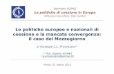 Le politiche europee e nazionali di coesione e la mancata ... · L'"Assegnato FSC con Del. CIPE 21/2014" corrisponde alla quota di risorse FSC destinate al Programma al netto dei