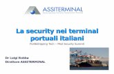 La security nei terminal portuali italiani - gsweek.itgsweek.it/wp-content/uploads/02_ROBBA-1.pdf · Dr Luigi Robba Direttore ASSITERMINAL Port&Shipping Tech – Med Security Summit