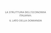 LA STRUTTURA DELL’E ONOMIA - ecostat.unical.it ITALIANA/SLIDE E... · •Questa intuizione è formalizzata nel modello kaldoriano di crescita, che ha due componenti essenziali: