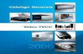 Catalogo TVCC 2005 1 - IGTEC s.r.l. · 2008-01-29 · ... 6 TELECAMERE A COLORI 7 - 8 TELECAMERE A COLORI ALTA RISOLUZIONE 12 ... le telecamere della serie TMO ... 3,7 mm LENTE 0,5