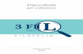 Francobolli - filatelia3fil.com · che assieme, abbiamo costituito una nuova Ditta denominata Filatelia”3Fil”s.n.c., non facendo piu’ parte della nostra precedente Ditta “3Fil”s.r.l.