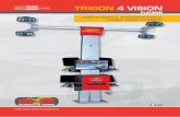 TRIGON 4 VISION - MONDOLFO FERRO · TRIGON 4 Vision Platinum, il nuovo assetto ruota a ... Filtro solare aggiuntivo. Adatti per condizioni ambientali difficili. Non occorre calibrarli.