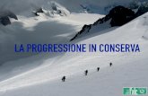 LA PROGRESSIONE IN CONSERVA - falc. COSâ€™ˆ LA CONSERVA? Progressione contemporanea dei componenti