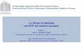 Lo Studio di fattibilità nei PPP del settore sanitario · Roma 14/12/09 – Project Financing: Tecnica di stima della convenienza rispetto all’appalto tradizionale Ordine degli