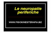 Le neuropatie periferiche - Fisiokinesiterapia – Portale di … · 2017-01-12 · Mononeuropatia multipla ... Ricordiamo le neuropatie da: 1. intrappolamento 2. compressione 3.