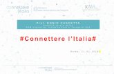 Presentazione di PowerPoint · «Connettere l’Italia» significa dotare il Paese di un sistema infrastrutturale moderno ed efficiente, ... • Modal share ... - ultimo miglio ferroviario