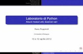 Laboratorio di Python - cs.unibo.itzuppirol/lez6.pdf · Correzione esercizi Alcuni Moduli Utili Scegliere una struttura dati Esercizi per casa Laboratorio di Python Alcuni moduli