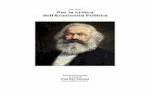 Karl Marx - Per la critica dell'Economia Politica · Per la critica dell’Economia Politica Edizione Acrobat A cura di Patrizio Sanasi ... Engels e da me, e un Discorso sul libero