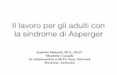 Il lavoro per gli adulti con la sindrome di Aspergerveneto.angsa.it/wp-content/uploads/sites/4/2015/10/Lavoro-e-AS.pdf · • 37 con autismo • e ricavi per 2 milioni di dollari.
