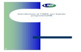 Introduzione al VHDL per logiche programmabili · 3 Perché usare il VHDL "Potenza e flessibilità: il VHDL contiene costrutti complessi con i quali è possibile scrivere in maniera