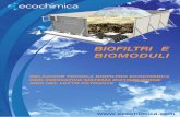 BIOFILTRI E BIOMODULI - ecochimica.com e biomoduli 032015 LD.pdf · Nel biofiltro invece, le sostanze nocive vengono degradate da una flora batterica aerobica fissata su di uno speciale
