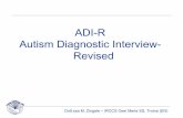 ADI-R Autism Diagnostic Interview- Revisedecmweb.oasi.en.it/archivio/161_adi-r.pdf · soddisfano i criteri per la diagnosi di Autismo. Attenzione! Uso combinato conADOS (AutismDiagnostic