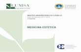 Medicina estetica a.a. 2017-2018 - lumsa.it · DOCENTI I docenti sono professori universitari e professionisti esperti nelle diverse branche della Medicina Estetica,delle Medicine