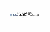 Milano il blu delle Volanti - Polizia di Stato · La mitezza, la malinconia e la profondità del suo sguardo così pieno di poesia hanno riempito im-mediatamente l’idea di contenuti