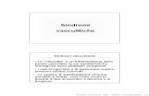 Sindromi vasculitiche - sunhope.it Vasculiti.12-13.pdf · 3 •La patogenesi delle vasculiti è complessa, non ancora del tutto chiarita, e può coinvolgere tutte le cellule infiammatorie