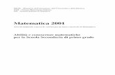 Matematica 2001 · 2 PRESENTAZIONE Nel luglio 2000 il Presidente dell’Unione Matematica Italiana (UMI), prof. Carlo Sbordone, facendo seguito ad una delibera della Commissione ...