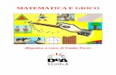 MATEMATICA E GIOCOmatematica2015.deascuola.it/download/03_Peres_TO.pdf · 2 PREMESSA L’accostamento tra Matematica e gioco potrebbe apparire irrispettoso, per il timore reverenziale