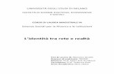 UNIVERSITÀ DEGLI STUDI DI MILANO - etnografiadigitale.itetnografiadigitale.it/wp-content/uploads/2011/12/tesi-magistrale... · erso la nonimità (Zhao et al. 2008), ulminata on laento