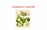 Analgesici oppioidi - people.unica.itpeople.unica.it/micaelamorelli/files/2013/11/06-11-2013-Oppioidi.pdf · Sistema limbico (Ippo., Amig., Ctx, Nucleo accumbens): componente emozionale,