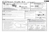 Carbon Cub S+ Guida rapida - horizonhobby.com · 3 5 4 1 2 6 7 Carbon Cub S+ IT 1 2 La modalità Recinto virtuale predeﬁ nita dell’aeromodello è la modalità Recinto virtuale