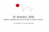 13 Dicembre Programma - Rete Italiana di Cultura Popolare · Punto di lettura e prestito Mahatma Gandhi, convenzionato con le Biblioteche civiche torinesi presso il Centro Alouan,