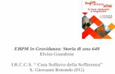 EBPM in Gravidanza: Storia di una 648 - Elleventi · EBPM in Gravidanza: Storia di una 648 Elvira Grandone I.R.C.C.S. “ Casa Sollievo della Sofferenza” S. Giovanni Rotondo (FG)