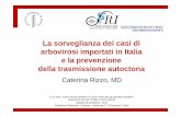 La sorveglianza dei casi di arbovirosi importati in Italia e la ... · – Sorveglianza attiva: identificazione dei casi di malattia e delle sieroconversioni nei contatti di animali