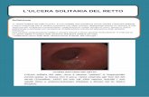 L’ULCERA SOLITARIA DEL RETTOthoracicsurgery.it/files/ulcera-solitaria-del-retto.pdf · e poco conosciuta che si verifica in persone con stipsi cronica; rappresenta spesso un sintomo