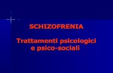 Trattamenti psicologici e psico-sociali della schizofrenia · la storia naturale della schizofrenia è caratterizzata in oltre la metà dei casi da un decorso episodico con periodi