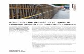 Manutenzione preventiva di opere in cemento armato con ... · cemento armato con protezione catodica Le costruzioni in cemento armato possono essere minacciate dalla corrosione dell’armatura,