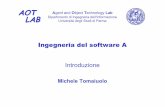 AOT A Object T Lab LABLAB Università degli Studi di Parma · L’ingegneria del software tratta della realizzazione ... manutenzione dei prodotti software che vengono ... Slide del