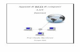 Appunti di RETI di computer LAN Internet · MODELLO ISO/OSI ... MODELLO TCP/IP ... • Wireless 3 sono le "reti senza fili" dove i dati sono trasmessi tramite onde radio o raggi ...