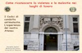 Come riconoscere la violenza e le molestie nei luoghi di ...web-old.unime.it/__content/files/201602020814333_1_slides_SPATARI.pdf · In Italia numerose segnalazioni di donne che ...
