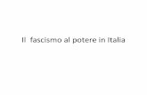 Il fascismo al potere in Italia - Scuola Don Bosco Legnago · •Periodo di crisi politica e sociale ... •1925-1929: costruzione del ... confronti della Società delle Nazioni e