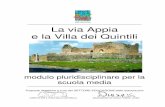 La via Appia e la Villa dei Quintili - Parco della ... · Dal momento che il Regolamento "Autonomia delle istituzioni scolastiche ... come anche ad altre grandi ville del suburbio