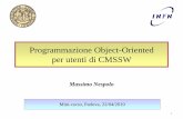 Programmazione Object-Oriented per utenti di CMSSWcms.pd.infn.it/tutorials/ProgObjOriented/OOP_4.pdfSpostare variabili e metodi da una classe all’altra. 4. Organizzare i dati (cont.