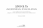 Agenda Paolina 2015 - paulus.net · Don Alberione visse il Concilio in ... ascoltare in silenzio, durante le discussioni; di tanto ... dettano le intenzioni di preghiera e orientano