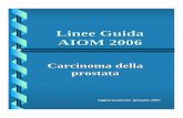 Carcinoma della prostata - media.aiom.itmedia.aiom.it/userfiles/files/doc/LG/2006_LGAIOM_Prostata.pdf · messo a punto dal Centro per la Valutazione dell’Efficacia assistenza Sanitaria