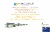 INCENTIVI E TREND DI PRODUZIONE DI ENERGIA ... - modef.it - doc incentivi... · influenzato la crescita del fotovoltaico in Italia, il conto energia, vengono brevemente descritti