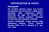 Introduzione al corso - lezioni per... · principali della Letteratura italiana dall’Unità ad oggi. Gli studenti con particolari lacune possono colmarle avvalendosi del seguente