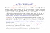 Lezione 06-02 ceramici - Sapienza - Università di Romamauro.pasquali/page2/page9/page10/files/06... · comprendere buona parte dei materiali inorganici non metallici duri, caratterizzati