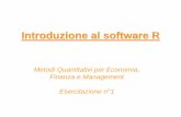 Introduzione al software R - my.liuc.itmy.liuc.it/MatSup/2018/A86051/esercitazione_01_aa1819.pdf · Introduzione al software R ... Finanza e Management Esercitazione n°1. Orario