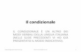 IL CONDIZIONALE È UN ALTRO DEI MODI VERBALI DELLA …italianolinguadue.altervista.org/.../2016/09/Il-condizionale.pdf · il condizionale il condizionale È un altro dei modi verbali