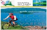 INDICE - cascinarodiani.com · 6 La CicloVia dei Laghi 8 La Regione dei Laghi ... della bicicletta, che hanno indotto la creazione di un’offerta cicloturistica complementare ...