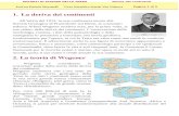  · Web viewLa teoria della deriva dei continenti tuttavia non fu accettata dalla comunità scientifica nel corso della vita di Wegener soprattutto perché non riusciva a spiegare
