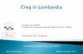 Creg in Lombardia - cos.it · creg in lombardia ... progetto sperimentale creg modello : • innovativo • esclusivo per regione lombardia • atto a migliorare la gestione clinica